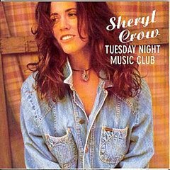 Sheryl Crow - Tuesday Night Music Club