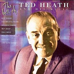 Ted Heath - The Best of Ted Heath & His Music