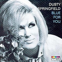 Dusty Springfield - Blue For You - Volume.ro