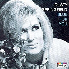 Dusty Springfield - Blue For You