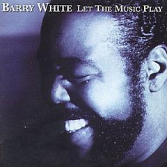 Barry White - Let The Music Play