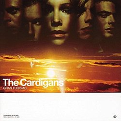The Cardigans - Gran Turismo - Volume.ro
