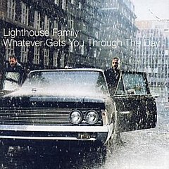 The Lighthouse Family - Whatever Gets You Through the Day