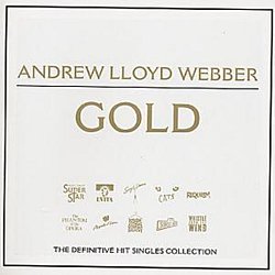 Andrew Lloyd Webber - Andrew Lloyd Webber Gold - Volume.ro