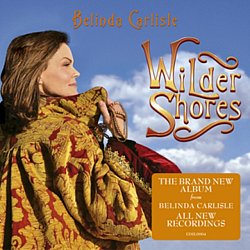Belinda Carlisle - Wilder Shores CD - Volume.ro