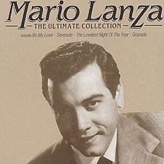 Mario Lanza - Mario Lanza: The Ultimate Collection