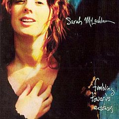 Sarah Mclachlan - Fumbling Towards Ecstasy