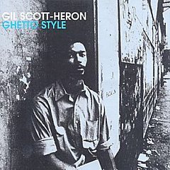 Gil Scott-Heron - Ghetto Style