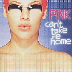 Pink - Can't Take Me Home - Volume.ro