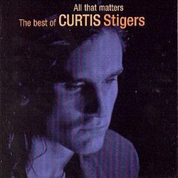 Curtis Stigers - All That Matters - Volume.ro