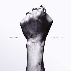 Savages - Adore Life CD