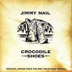 Jimmy Nail - Crocodile Shoes - Volume.ro