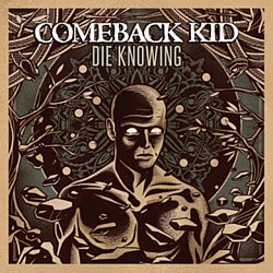 Comeback Kid - Die Knowing - Volume.ro