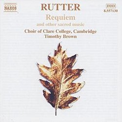 John Rutter - Requiem (Brown, Choir of Clare College, Cambridge) - Volume.ro