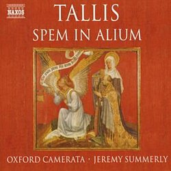 Tallis - Spem in Alium (Summerly, Oxford Camerata) - Volume.ro