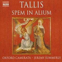 Tallis - Spem in Alium (Summerly, Oxford Camerata)