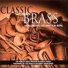 Grimethorpe Colliery RJB Band - Classic Brass