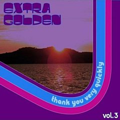 Extra Golden - Thank You Very Quickly