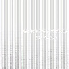 Moose Blood - Blush