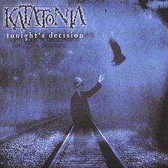 Katatonia - Tonight's Decision