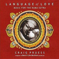 Craig Pruess - Language of Love - Music for the Kama Sutra - Volume.ro