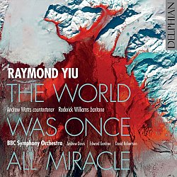 Raymond Yiu - Raymond Yiu: The World Was Once All Miracle - Volume.ro