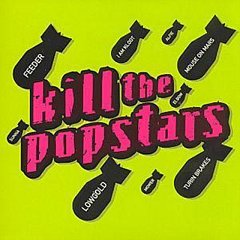 Various Artists - Kill The Popstars