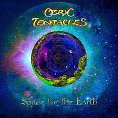 Ozric Tentacles - Space for the Earth