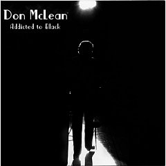 Don McLean - Addicted to Black