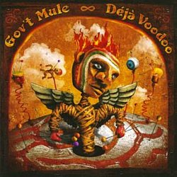 Govt Mule - Deja Voodoo - Volume.ro