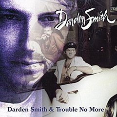 Darden Smith - Darden Smith/Trouble No More
