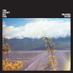 The Story So Far - Proper Dose - Volume.ro
