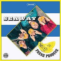 Seaway - Fresh Produce - Volume.ro