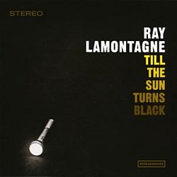 Ray LaMontagne - Till the Sun Turns Black - Volume.ro