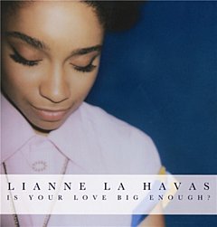 Lianne La Havas - Is Your Love Big Enough?