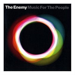 The Enemy - Music for the People - Volume.ro
