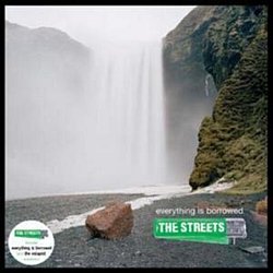 The Streets - Everything Is Borrowed - Volume.ro