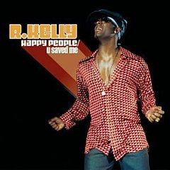 R. Kelly - Happy People/u Saved Me