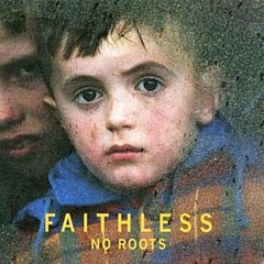 Faithless - No Roots