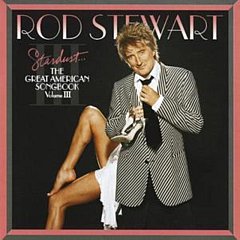 Rod Stewart - Stardust - The Great American Songbook Vol. 3