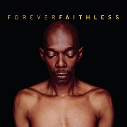 Faithless - Forever Faithless - Volume.ro