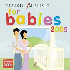 Various Composers - Classic Fm - Music for Babies (2005)