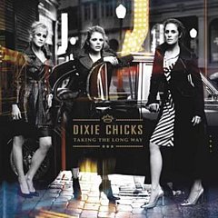 Dixie Chicks - Taking the Long Way