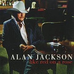 Alan Jackson - Like Red On a Rose