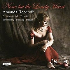 Amanda Roocroft - Amanda Roocroft: None But the Lonely Heart