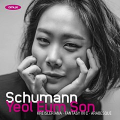 Schumann - Schumann: Kreisleriana/Fantasy in C/Arabesque
