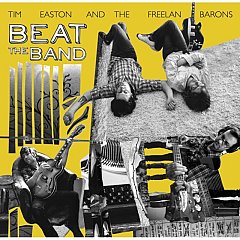 Tim Easton And The Freelan Barons - Beat the Band