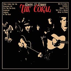 The Coral - Roots and Echoes - Volume.ro
