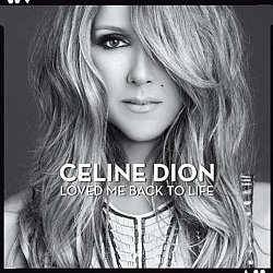 Celine Dion - Loved Me Back to Life - Volume.ro