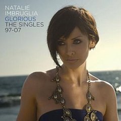 Natalie Imbruglia - Glorious: The Singles 97 to 07
